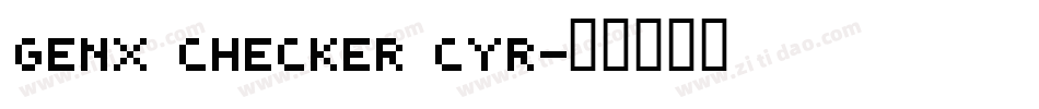 Genx Checker Cyr字体转换